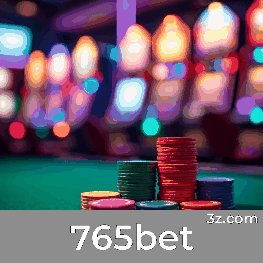 765bet: Seu Cassino Online Confiável e Rápido